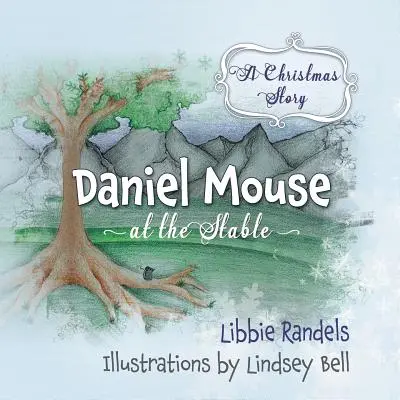 Un conte de Noël : Daniel Mouse à l'écurie - A Christmas Story: Daniel Mouse at the Stable