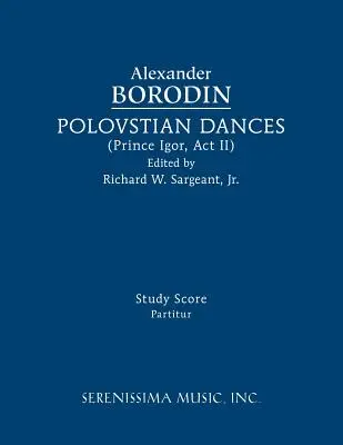 Danses polovtsiennes : Partition d'étude - Polovtsian Dances: Study Score