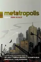 Metatropolis : Histoires originales de science-fiction dans un futur partagé - Metatropolis: Original Science Fiction Stories in a Shared Future