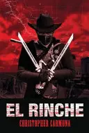 El Rinche : Le Ranger fantôme du Rio Grande - El Rinche: The Ghost Ranger of the Rio Grande