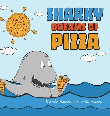 Sharky rêve de pizza - Sharky Dreams of Pizza