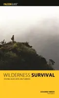 Survie en milieu sauvage, 3e édition - Wilderness Survival, 3rd Edition