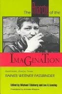 L'anarchie de l'imagination : Entretiens, essais, notes - The Anarchy of the Imagination: Interviews, Essays, Notes