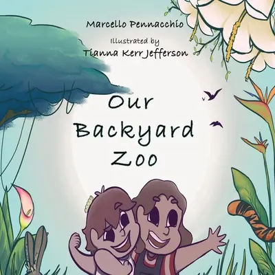 Le zoo de notre jardin - Our Backyard Zoo