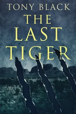 Le dernier tigre - The Last Tiger