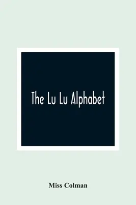 L'alphabet Lu Lu - The Lu Lu Alphabet