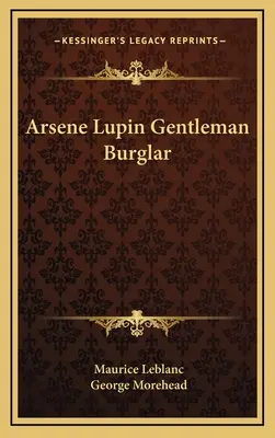 Arsène Lupin Gentleman cambrioleur - Arsene Lupin Gentleman Burglar