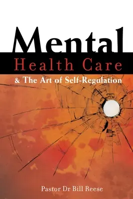 Les soins de santé mentale et l'art de l'autorégulation - Mental Health Care & The Art of Self-Regulation