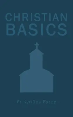 Notions de base sur le christianisme - Christian Basics
