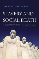 Esclavage et mort sociale : Une étude comparative, avec une nouvelle préface - Slavery and Social Death: A Comparative Study, with a New Preface