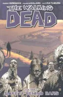 The Walking Dead Volume 3 : La sécurité derrière les barreaux - The Walking Dead Volume 3: Safety Behind Bars