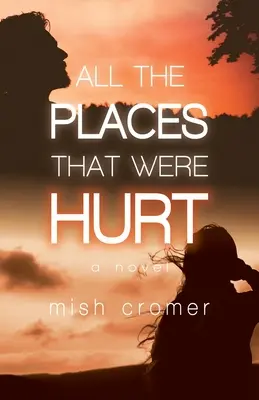 Tous les endroits qui ont été blessés - All the Places that were Hurt