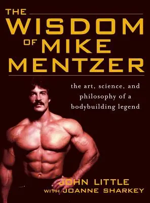 La sagesse de Mike Mentzer - Wisdom of Mike Mentzer