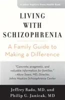 Vivre avec la schizophrénie : Un guide familial pour faire la différence - Living with Schizophrenia: A Family Guide to Making a Difference