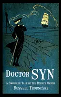 Docteur Syn : une histoire de contrebandier dans le marais de Romney - Doctor Syn: A Smuggler Tale of the Romney Marsh