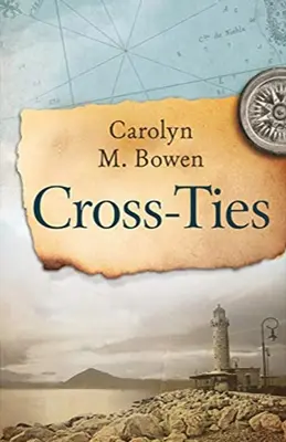 Liens croisés : Une romance historique du 19e siècle - Cross-Ties: A 19th Century Historical Romance