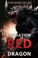 Opération Dragon Rouge : La guerre des Daikaiju : Première partie - Operation Red Dragon: The Daikaiju Wars: Part One