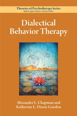 La thérapie comportementale dialectique - Dialectical Behavior Therapy