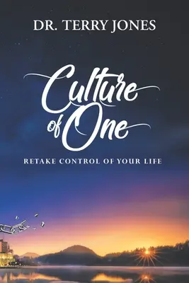 Culture of One : Reprenez le contrôle de votre vie - Culture of One: Retake Control of Your Life