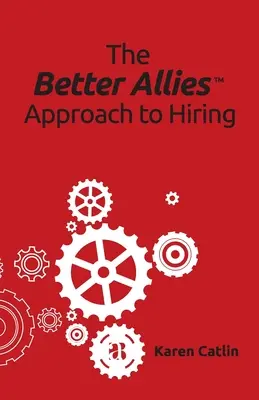 L'approche Better Allies de l'embauche - The Better Allies Approach to Hiring