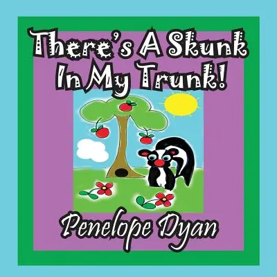 Il y a une mouffette dans mon coffre - There's a Skunk in My Trunk