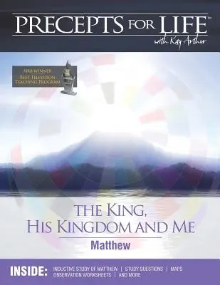 Compagnon d'étude des préceptes de vie : Le roi, son royaume et moi (Matthieu) - Precepts for Life Study Companion: The King, His Kingdom, and Me (Matthew)