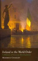 L'Irlande dans l'ordre mondial : Une histoire de développement inégal - Ireland in the World Order: A History of Uneven Development