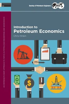 Introduction à l'économie du pétrole - Introduction to Petroleum Economics