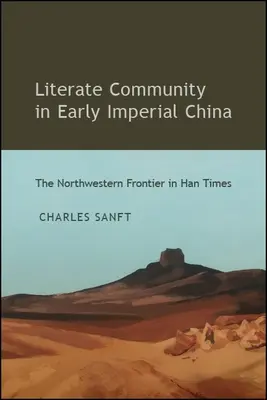 La communauté lettrée au début de la Chine impériale - Literate Community in Early Imperial China