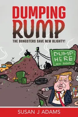 Dumping Rump : Les Bongsters sauvent la Nouvelle Angleterre ! - Dumping Rump: The Bongsters Save New Blighty!