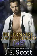 Le Milliardaire Non Défié : L'Obsession du Milliardaire Carter - Billionaire Unchallenged: The Billionaire's Obsession Carter