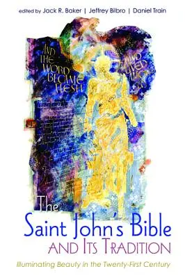 La Bible de Saint Jean et sa tradition - The Saint John's Bible and Its Tradition