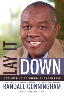 Lay It Down : Comment le lâcher-prise fait ressortir le meilleur de soi - Lay It Down: How Letting Go Brings Out Your Best