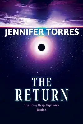 Le retour : The Briny Deep Mysteries Livre 2 - The Return: The Briny Deep Mysteries Book 2