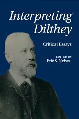 Interpréter Dilthey - Interpreting Dilthey