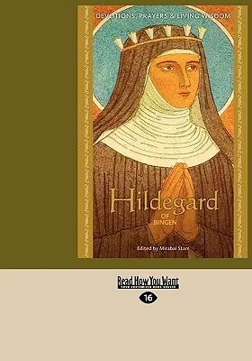 Hildegard de Bingen : Dévotions, prières et sagesse vivante - Hildegard of Bingen: Devotions, Prayers & Living Wisdom