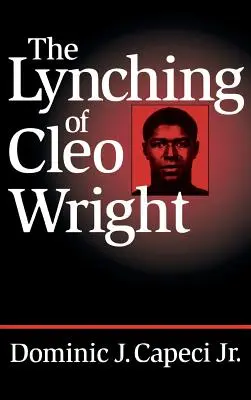 Le lynchage de Cleo Wright - Lynching of Cleo Wright
