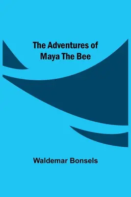 Les aventures de Maya l'abeille - The Adventures Of Maya The Bee