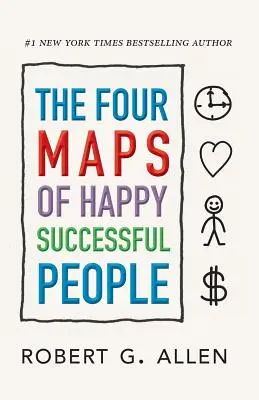 Les quatre cartes des personnes heureuses et prospères - The Four Maps of Happy Successful People