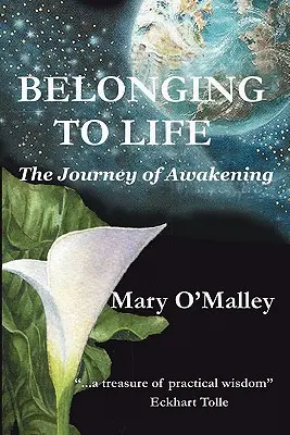 Appartenir à la vie : Le voyage de l'éveil - Belonging to Life: The Journey of Awakening