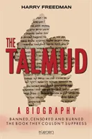 Le Talmud : Une biographie : Interdit, censuré et brûlé. Le livre qu'ils n'ont pas pu supprimer. - The Talmud: A Biography: Banned, Censored and Burned. The book they couldn't suppress.