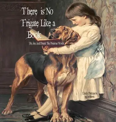 Il n'y a pas de frégate comme un livre : Il a mangé et bu les mots précieux, Une goutte est tombée sur le pommier - There Is No Frigate Like a Book: He Ate and Drank the Precious Words, A Drop Fell on the Apple Tree