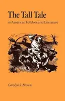 Le conte dans le folklore et la littérature américains - The Tall Tale in American Folklore and Literature