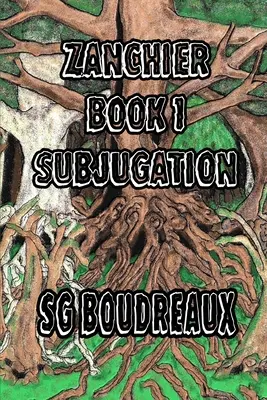 L'asservissement : Zanchier - Subjugation: Zanchier