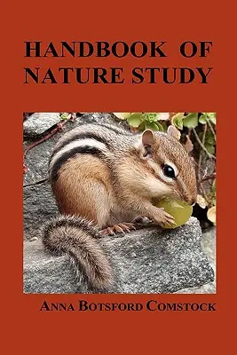 Manuel d'étude de la nature - Handbook of Nature Study