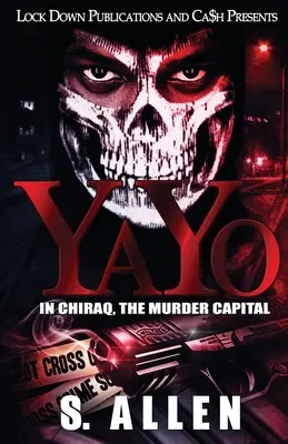Yayo : A Chiraq, la capitale du meurtre - Yayo: In Chiraq, The Murder Capital