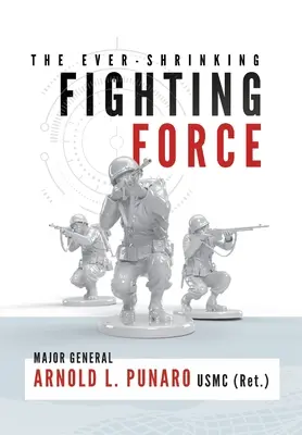 La force de frappe en constante diminution - The Ever-Shrinking Fighting Force