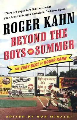 Au-delà des garçons de l'été : Le meilleur de Roger Kahn - Beyond the Boys of Summer: The Very Best of Roger Kahn