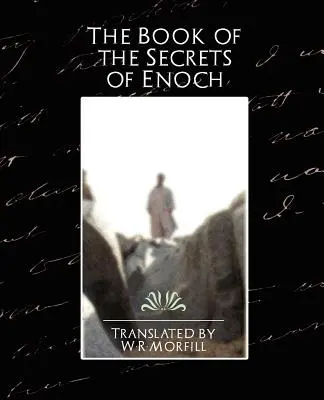 Le livre des secrets d'Enoch - The Book of the Secrets of Enoch