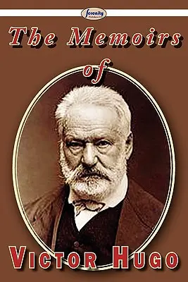 Les Mémoires de Victor Hugo - The Memoirs of Victor Hugo